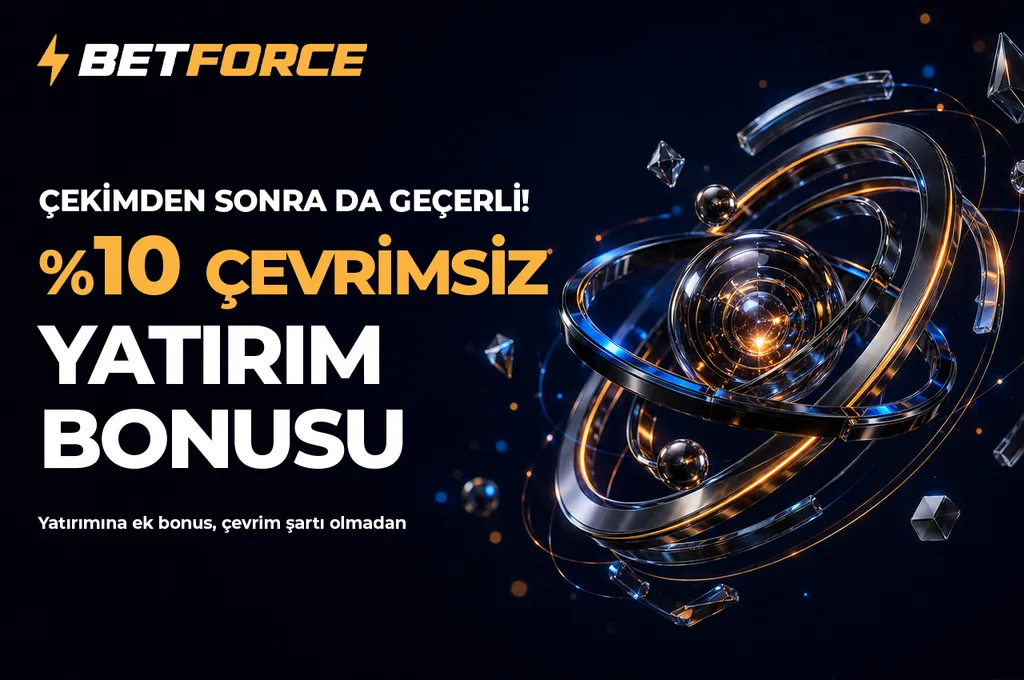 Betforce — %10 çevrimsiz yatırım bonusu